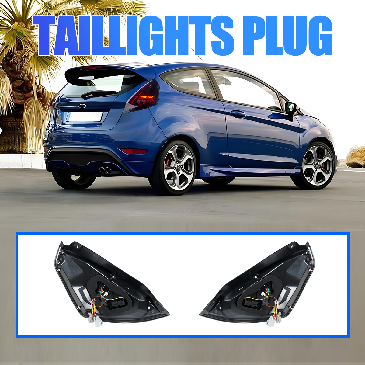 Ford Fiesta Hatchback 2011-2019 Tail Lights - ClutchBlaze